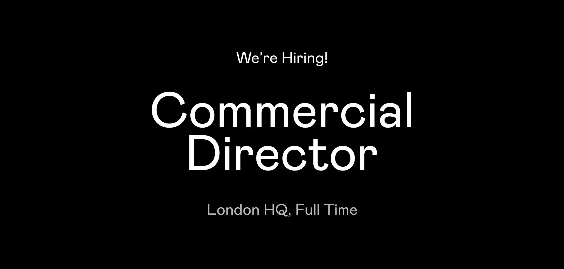 We’re hiring: Commercial Director